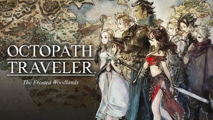 The Frosted Woodlands [Octopath Traveler OST Mashup]