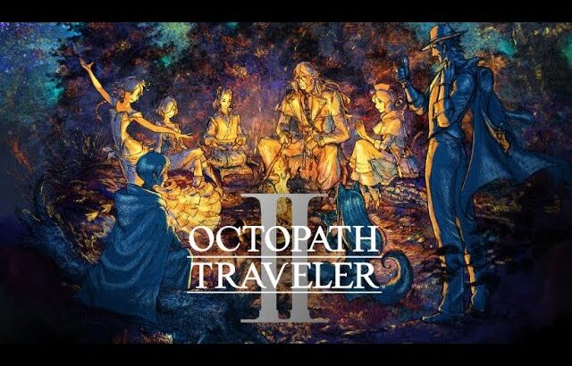 #3 オクトパストラベラー2 実況プレイ OCTOPATH TRAVELER II