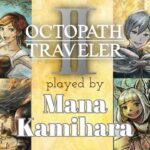 【オクトラ2】Part.12 みんなのクロスストーリー後編→エクストラストーリー！ネタバレ注意。【OCTOPATH TRAVELER Ⅱ】【2023.4.15】【ゲーム実況】