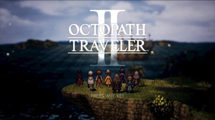 旅の果てへオクトラ2実況＃ex5【OCTOPATH TRAVELERⅡ】