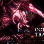 これで最後にするオクトラ2実況＃exEND【OCTOPATH TRAVELERⅡ】