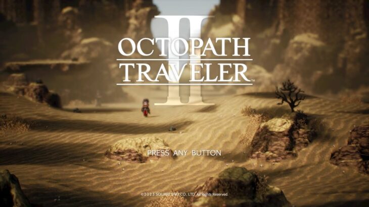 [PS5版] OCTOPATH TRAVELER II [初見プレイ] #8