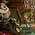 躍動するデブ OCTOPATH TRAVELER実況#25