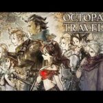 【ドット絵RPG巡り】そろそろ終わり【1作目：OCTOPATH TRAVELER】その11