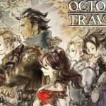 🔴【オクトパストラベラー】行き先は、決めてない。【OCTOPATH TRAVELER 】