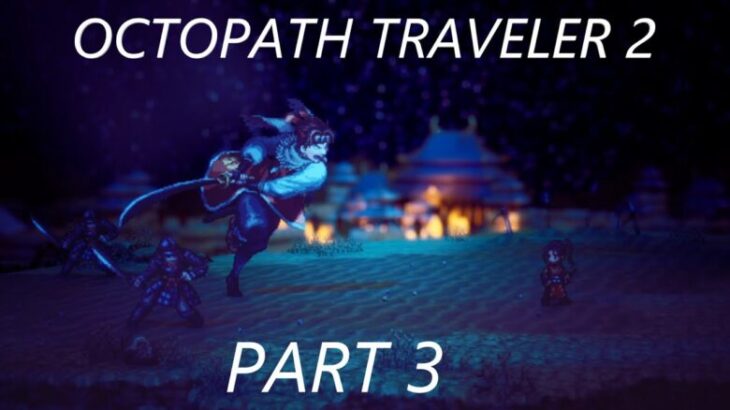 Octopath Traveler 2, オクトパストラベラー 2, Temenos the Cleric,You read i play Playthrough,Story/Farming,Long