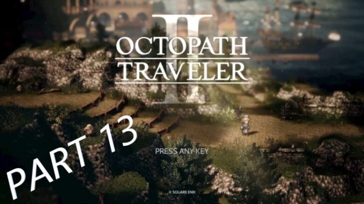 Octopath Traveler 2, オクトパストラベラー 2, Temenos the Cleric,You read i play Playthrough,Story/Farming,Long