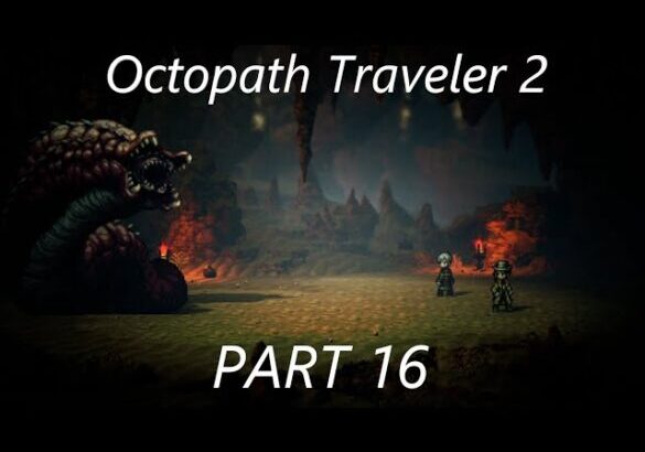 Octopath Traveler 2, オクトパストラベラー 2, Temenos the Cleric,You read i play Playthrough,Story/Farming,Long