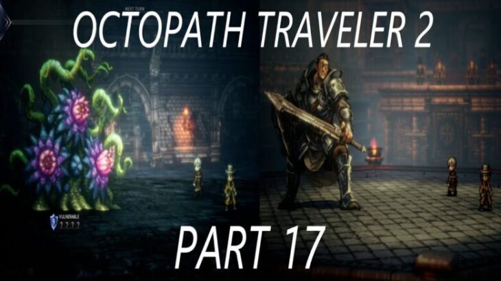 Octopath Traveler 2, オクトパストラベラー 2, Temenos the Cleric,You read i play Playthrough,Story/Farming,Long