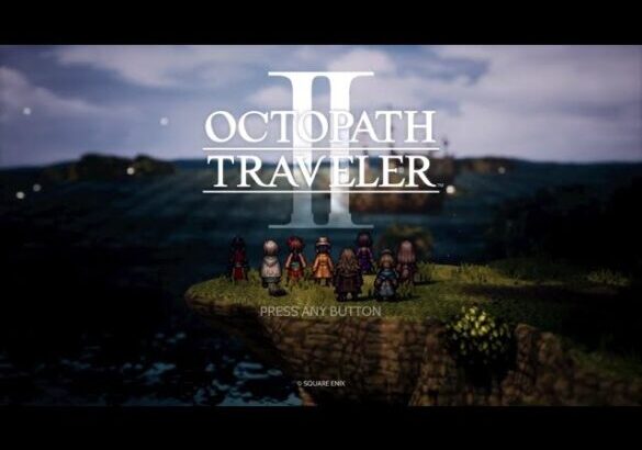 Octopath traveler 2 osa 9