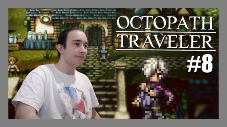 Terminamos los CAPÍTULOS 2 POR FIIIIIIIIIIIN :D – Octopath Traveler #8 – PRIMERA VEZ – Directo