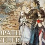 『オクトパストラベラー / OCTOPATH TRAVELER』#2