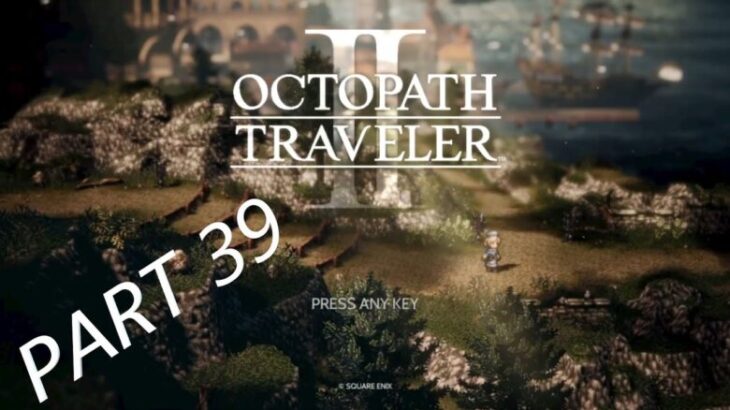 Octopath Traveler 2, オクトパストラベラー 2, Temenos the Cleric,You read i play Playthrough,Story/Farming,Long