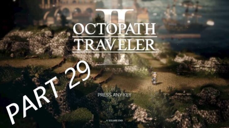 Octopath Traveler 2, オクトパストラベラー 2, Temenos the Cleric,You read i play Playthrough,Story/Farming,Long