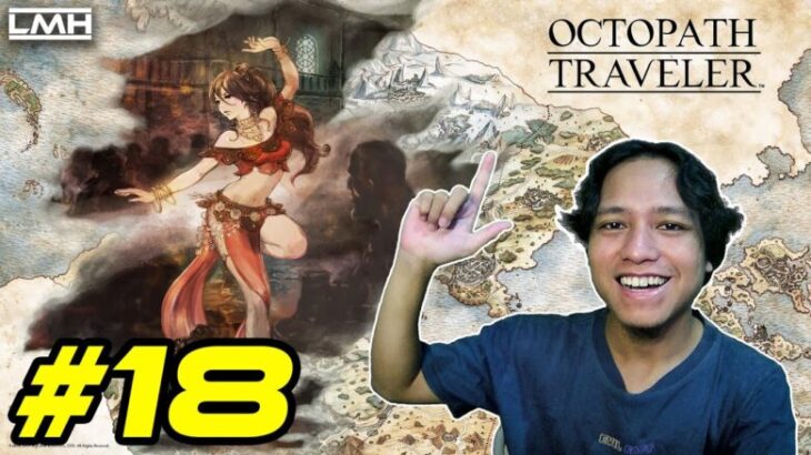 GAS CHAPTER 3 SAMPAI SAHUR KAH? – OCTOPATH TRAVELER #18