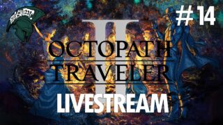 LIVESTREAM // Octopath Traveler II // Part 14 // Switch