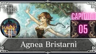 OCTOPATH TRAVELER 2 Capítulo 5 (Agnea parte  1)