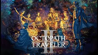 2025/6/7 歧路旅人2 #octopathtraveler #octopathtraveler2
