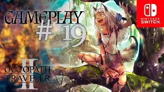 OCTOPATH TRAVELER 2 [Switch] | #19 – OCHETTE – CAPÍTULO 2 | Español | Sin comentarios