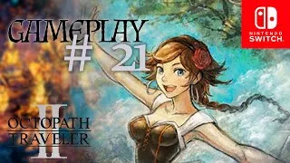 OCTOPATH TRAVELER 2 [Switch] | #21 – AGNEA – CAPÍTULO 3 | Español | Sin comentarios