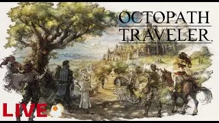 OCTOPATH TRAVELER #2【LIVE配信】【無言配信】#45