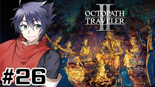 【 OCTOPATH TRAVELER II 】【ヒカリ2章後編】世界一楽しむオクトラ2実況【東雲ソーマ/Vtuber】