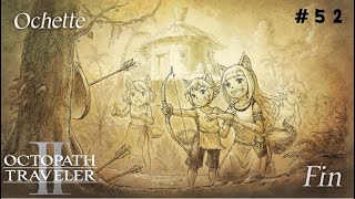 #52 OCTOPATH TRAVELER Ⅱ オーシュット３章ー２