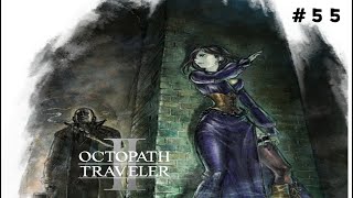 #55  OCTOPATH TRAVELER Ⅱ ソローネ４章ー１