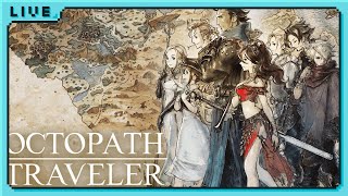 #6【OCTOPATH TRAVELER(オクトパストラベラー)】「旅立とう、きみだけの物語へー」