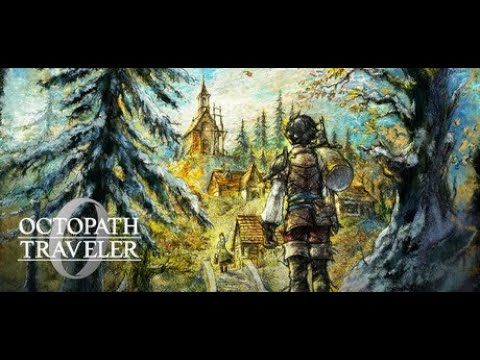 【オクトラ0】　オクトパストラベラー0 　初見プレイ  #14    全てを授けし者 5章から