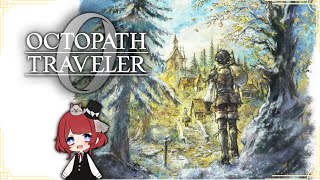 【オクトパストラベラー0】#6 この世界は(オクトラ世界)いいやつからいなくなっていくんだ…【OCTOPATH TRAVELER 0】