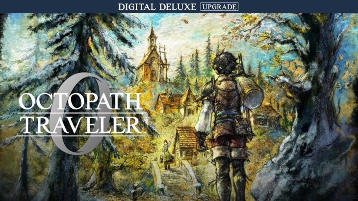 【オクトラ0】長き旅路へ・・・いざ行くぞ！Part1 ※ネタバレ有り【OCTOPATH TRAVELER 0】