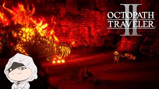 #7【OCTOPATH TRAVELER II】初見で挑むオクトラ２　※ネタバレ注意