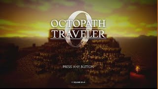 【OCTOPATH TRAVELER0】オクトラ0初見プレイ、ずっと我慢してたけどやっとやる#11(※ネタバレ注意/※ネタバレ禁止)【Nintendo switch】