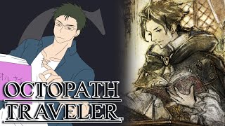 【オクトパストラベラー】追究!追い求めて! Part12【ネタバレ注意】