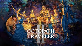 【初見】神BGM揃いのオクトパストラベラー Ⅱ　やります。本当に楽しみにしていました。