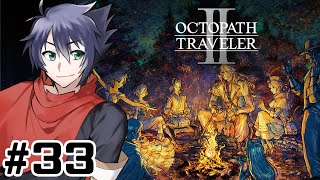 【 OCTOPATH TRAVELER II 】【パルテティオ4章】世界一楽しむオクトラ2実況【東雲ソーマ/Vtuber】