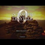 【OCTOPATH TRAVELER0】オクトラ0初見プレイ、ずっと我慢してたけどやっとやる#27※ネタバレ注意)【Nintendo switch】