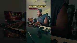 Octopath Traveler 2 ~ Gloomy Grotto Piano #octopathtraveler #gloomygrotto #squareenix #pianocover