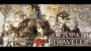 オクトパストラベラー Part4