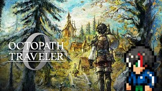 #15【オクトパストラベラー０】1の前日譚となる復讐と復興の物語【内容にネタバレを含みます】