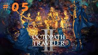 【初見プレイ】オクトパストラベラー2 ＃05【ネタバレ注意】　#オクトラ #オクトラ2 #Octopath2