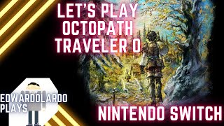 Let’s Play Octopath 0 – Bestower of Fame [Nintendo Switch]