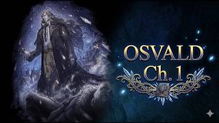 1,879 Days To Plot Vengeance | Osvald Ch. 1 [Octopath 2]
