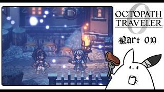 #19 うろちょろ編｜傷心の旅【OCTOPATH TRAVELER0】 #ゲーム実況 #女性実況