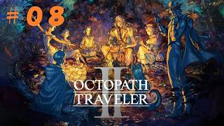 【初見プレイ】オクトパストラベラー2 ＃08【ネタバレ注意】　#オクトラ #オクトラ2 #Octopath2