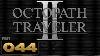 Let’s Play: Octopath Traveler 2 – Part 44 | Temenos Chapter 3