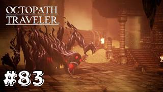 結局バケモノをソロ討伐する狩人【ゲーム実況】【OCTOPATH TRAVELER】【オクトパストラベラー】　#83