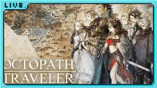 #22【OCTOPATH TRAVELER(オクトパストラベラー)】「旅立とう、きみだけの物語へー」END