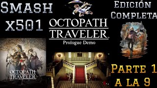 Smash x501: Jugando a la demo de Octopath Traveler 1 en Switch (Edición Completa Parte 1 a la 9).